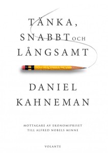 böcker om ledarskap Daniel Kahneman (2012) Tänka, snabbt och långsamt. Volante.
